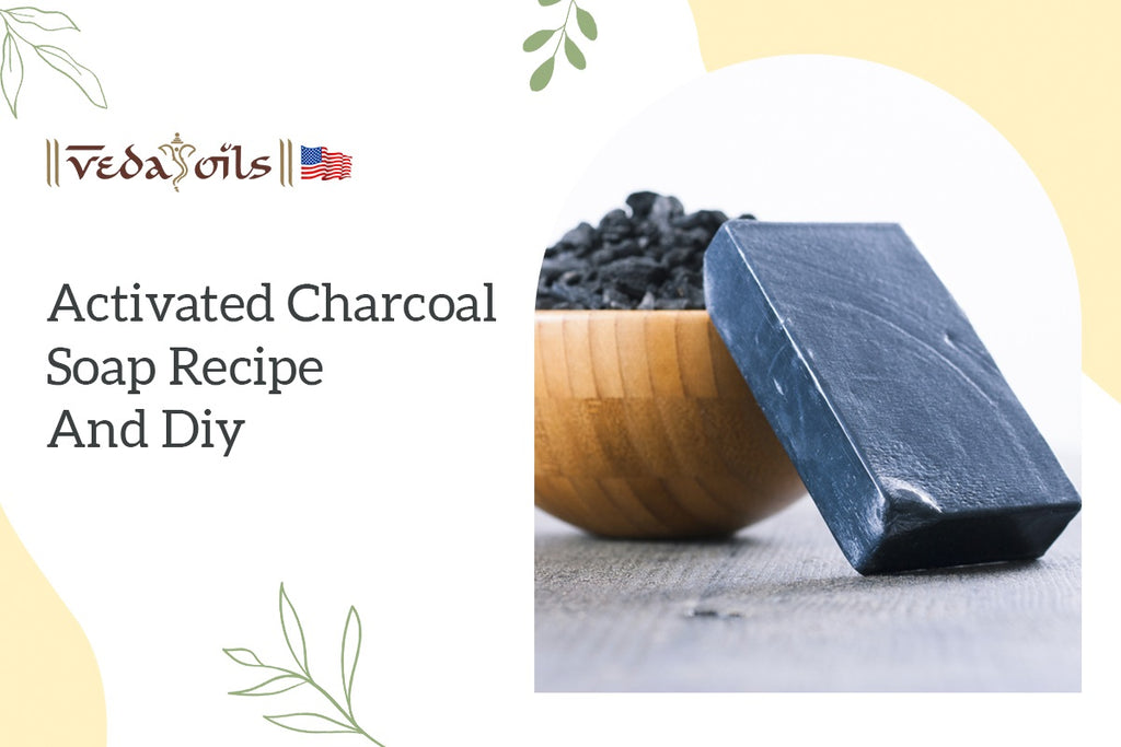 Activated Charcoal Soap Charcoal Soap Recipes VedaOils USA