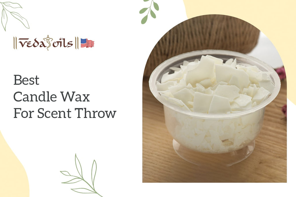 Best Candle Wax for Scent Throw DIY VedaOils USA