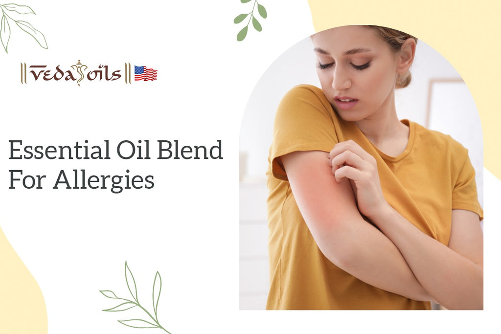 List of Most Effective Essential Oil Blend for Allergies VedaOils USA