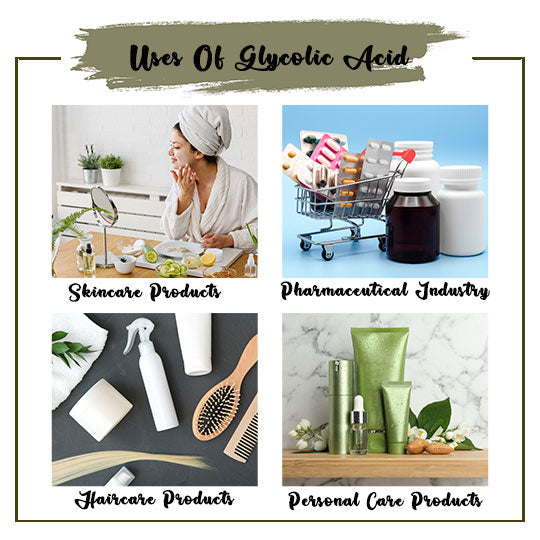 Glycolic Acid Uses