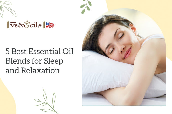 5 Best Essential Oil Blends for Sleep and Relaxation