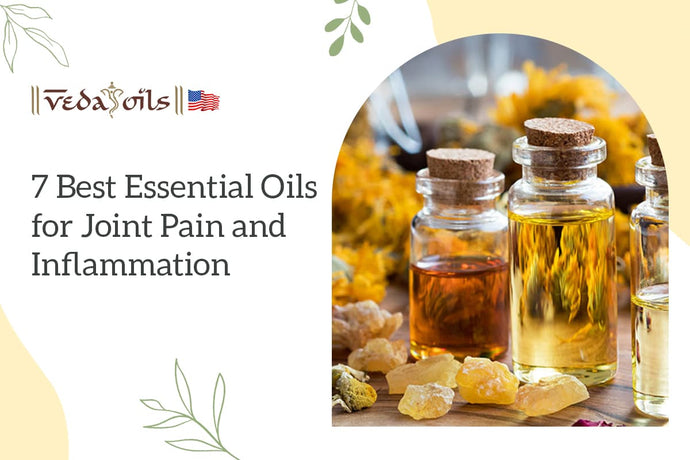 7 Best Essential Oils for Joint Pain and Inflammation