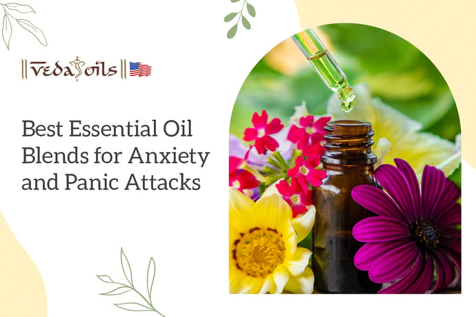 Best Essential Oil Blends for Anxiety and Panic Attacks