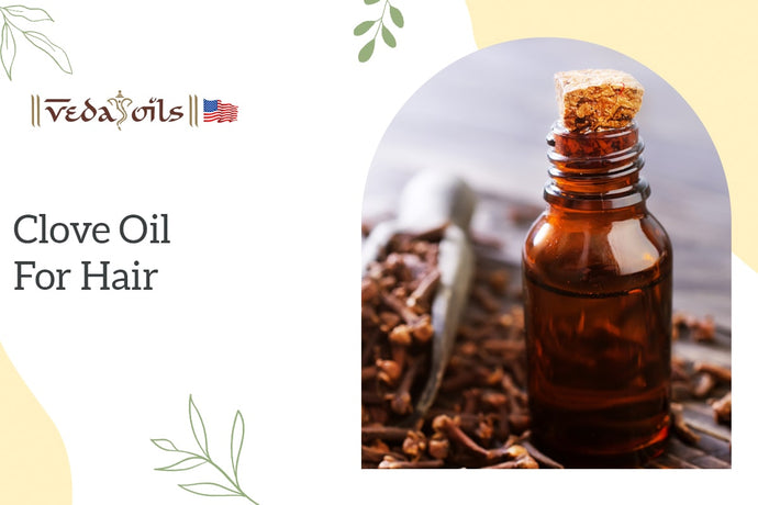 Clove Oil For Hair Growth: Benefits & How To Use It