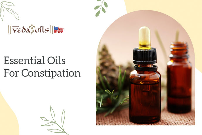 6 Best Essential Oils for Constipation: How to Get Relief