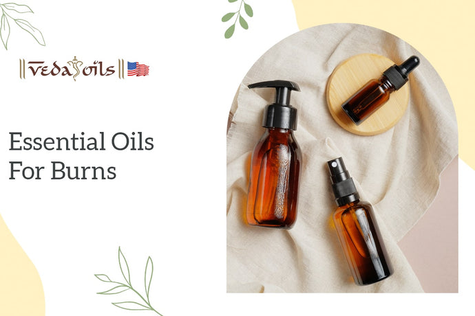 7 Effective Essential Oils for Burns: How to Use Them