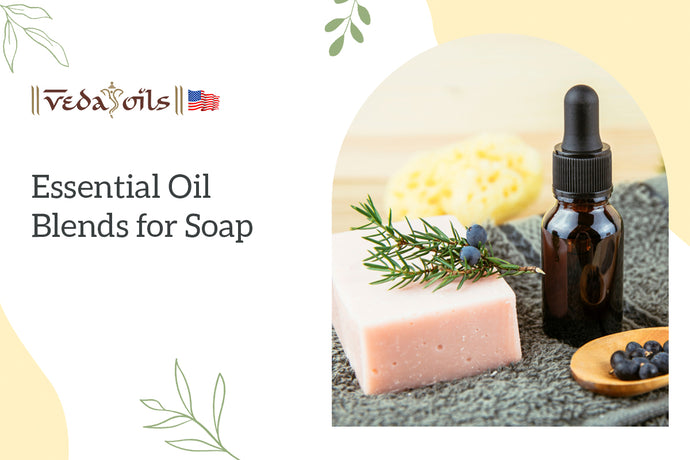 Essential Oil Blends for Soap