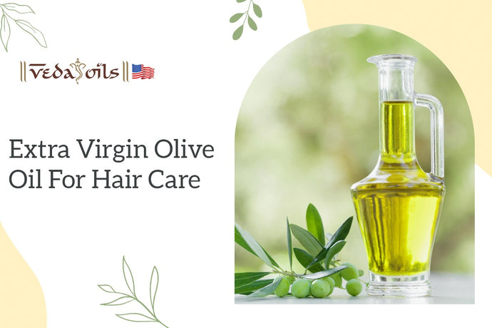 Why should you use Extra Virgin Olive Oil for Hair?