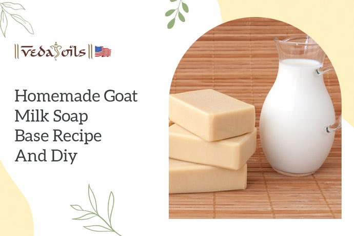 Homemade Goat Milk Soap Base Recipe: DIY & Benefits