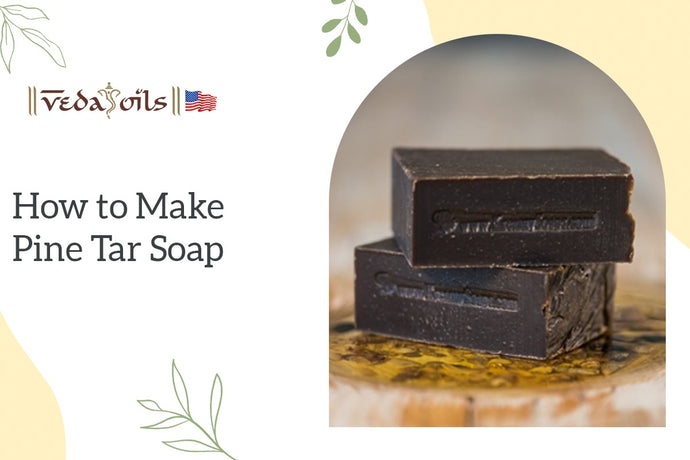 How to Make Pine Tar Soap at Home: Simple Steps
