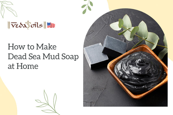 How to make Dead Sea Mud Soap Bar at Home: DIY Recipe