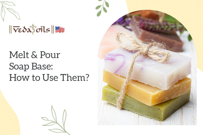 Melt and Pour Soap Base: Benefits & DIY Recipes