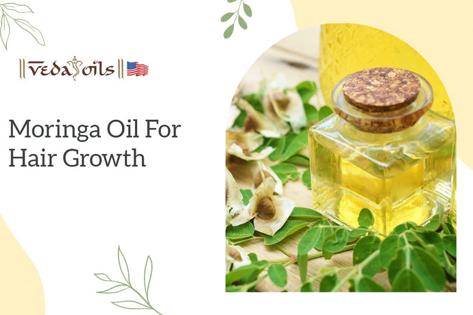 Prime Benefits of Moringa Oil for Hair Growth: How to Apply