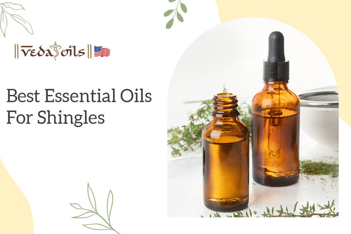 Essential Oils for Shingles: What They Are & How to Use Them 