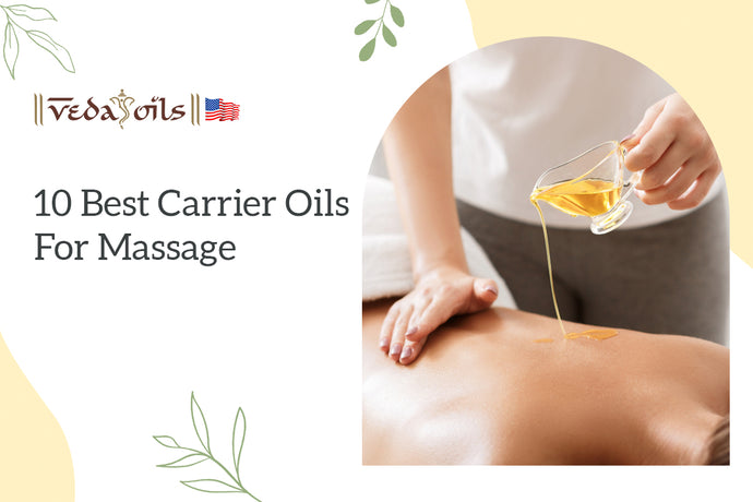 10 Best Carrier Oils for Massage