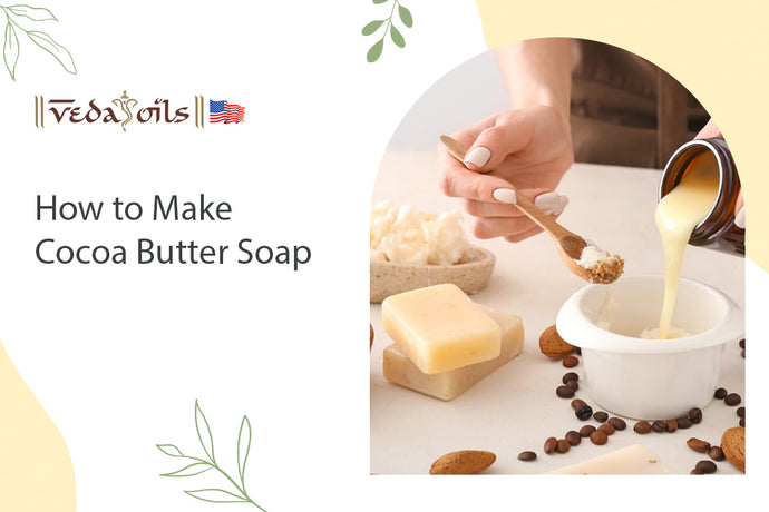 How to Make Cocoa Butter Soap?