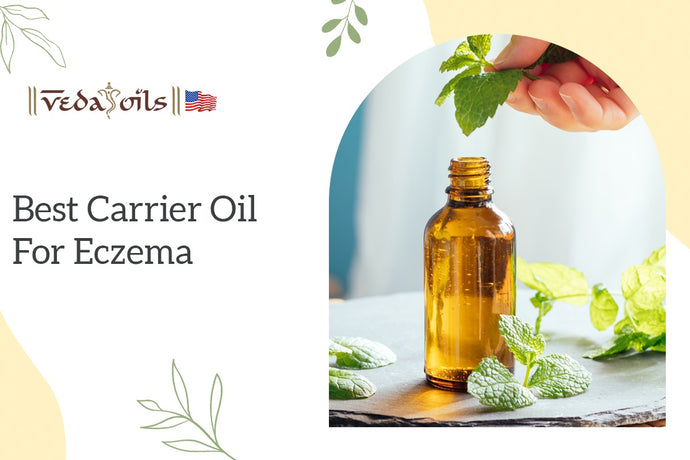 Best Carrier Oils for Eczema and Psoriasis: Complete Guide