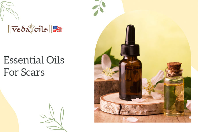 Best Essential Oils for Scars Treatment | DIY Blend Recipes for Scars