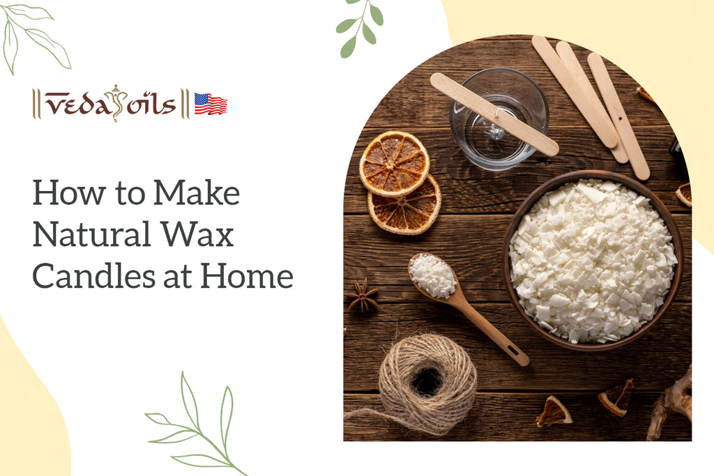 How to Make Natural Wax Candles at Home: DIY Steps – VedaOils USA
