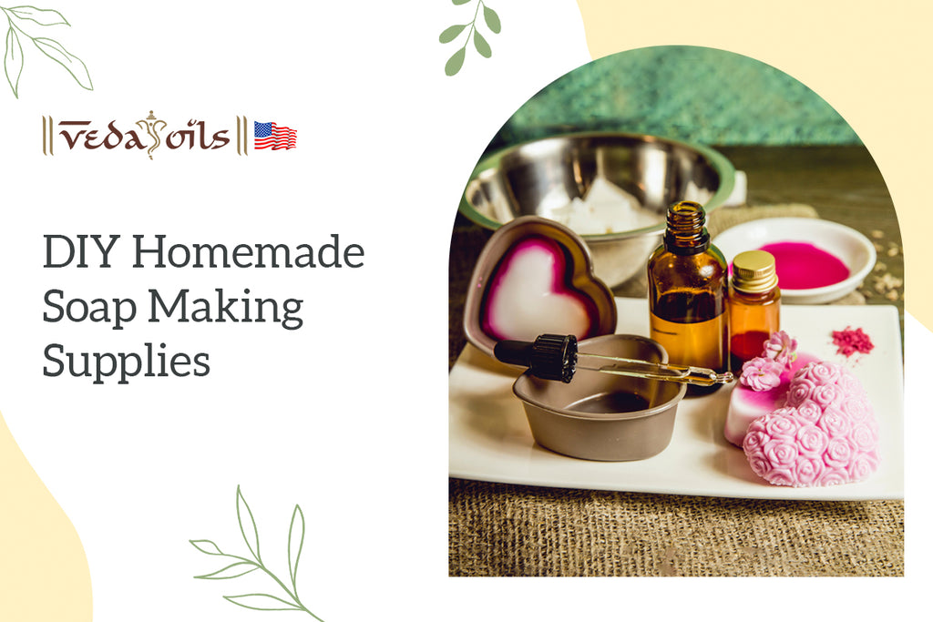 Homemade Soap Making Supplies DIY Soap Making Recipe VedaOils USA