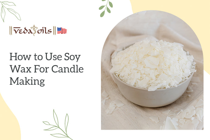 How to Use Soy Wax for Candle Making